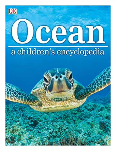 Ocean A Children's Encyclopedia (DK Children's Visual Encyclopedia)